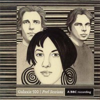 Galaxie 500, Peel Sessions