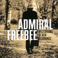 Admiral Freebee, Wild Dreams of New Beginnings