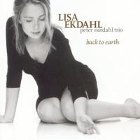 Lisa Ekdahl, Back to Earth (feat. Peter Nordahl Trio)
