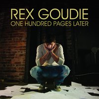 Rex Goudie, One Hundred Pages Later