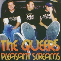 The Queers, Pleasant Screams