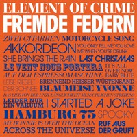 Element of Crime, Fremde Federn