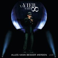 Xavier Naidoo, Alles Kann Besser Werden: Live