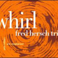 The Fred Hersch Trio, Whirl