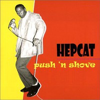 Hepcat, Push 'n Shove