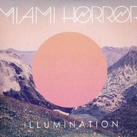 Miami Horror, Illumination