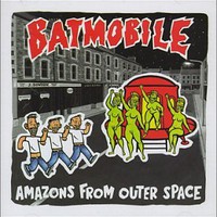 Batmobile, Amazons From Outer Space