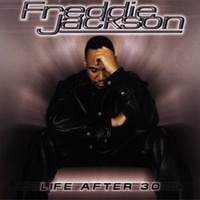 Freddie Jackson, Life After 30
