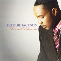 Freddie Jackson, Personal Reflections