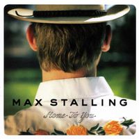 Max Stalling, Home To You
