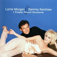Lorrie Morgan & Sammy Kershaw, I Finally Found Someone