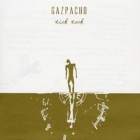 Gazpacho, Tick Tock