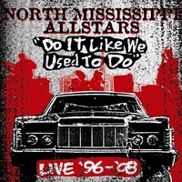 North Mississippi Allstars, Do It Like We Used To