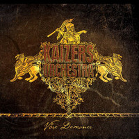Kaizers Orchestra, Vare demoner
