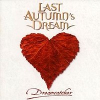 Last Autumn's Dream, Dreamcatcher