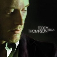 Teddy Thompson, Bella