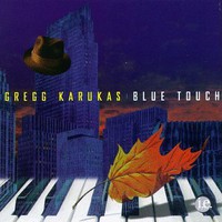 Gregg Karukas, blue touch