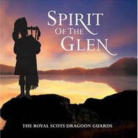 The Royal Scots Dragoon Guards, Spirit of the Glen