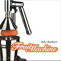 Jens Buchert, Fruit Machine