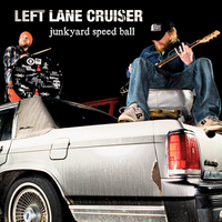 Left Lane Cruiser, Junkyard Speed Ball