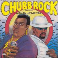 Chubb Rock, Chubb Rock Featuring Hitman Howie Tee
