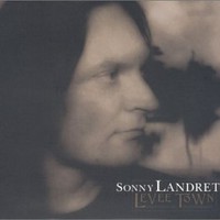 Sonny Landreth, Levee Town