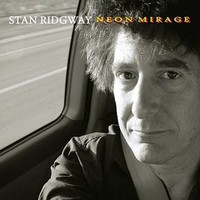 Stan Ridgway, Neon Mirage