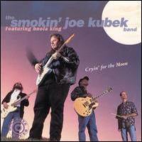 The Smokin' Joe Kubek Band, Cryin' for the Moon