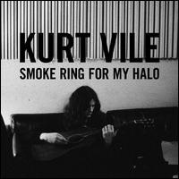 Kurt Vile, Smoke Ring For My Halo