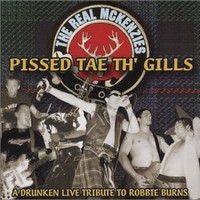 The Real McKenzies, Pissed Tae Th' Gills