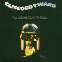 Clifford T. Ward, No More Rock 'n' Roll