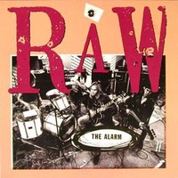 The Alarm, Raw
