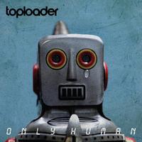 Toploader, Only Human