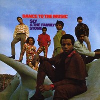 Sly & The Family Stone, Dance to the Music