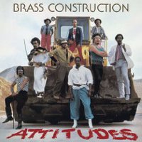 Brass Construction, Attitudes