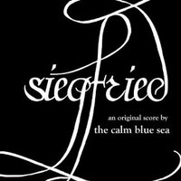 The Calm Blue Sea, Siegfried: An Original Score by The Calm Blue Sea
