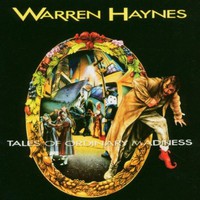 Warren Haynes, Tales of Ordinary Madness