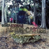 Generationals, Actor-Caster