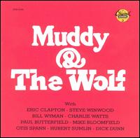 Muddy Waters, Muddy & The Wolf
