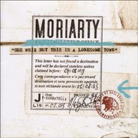 Moriarty, Gee Whiz but This Is a Lonesome Town