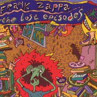 Frank Zappa, The Lost Episodes