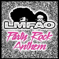 LMFAO, Party Rock Anthem