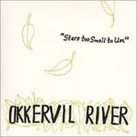 Okkervil River, Stars Too Small to Use