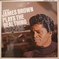 James Brown, James Brown Plays the Real Thing