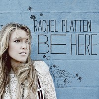 Rachel Platten, Be Here