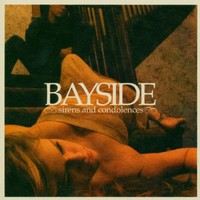 Bayside, Sirens and Condolences