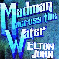 Elton John, Madman Across the Water