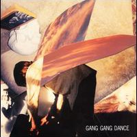 Gang Gang Dance, Gang Gang Dance