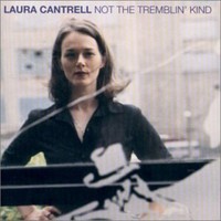 Laura Cantrell, Not The Tremblin' Kind