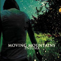 Moving Mountains, Pneuma